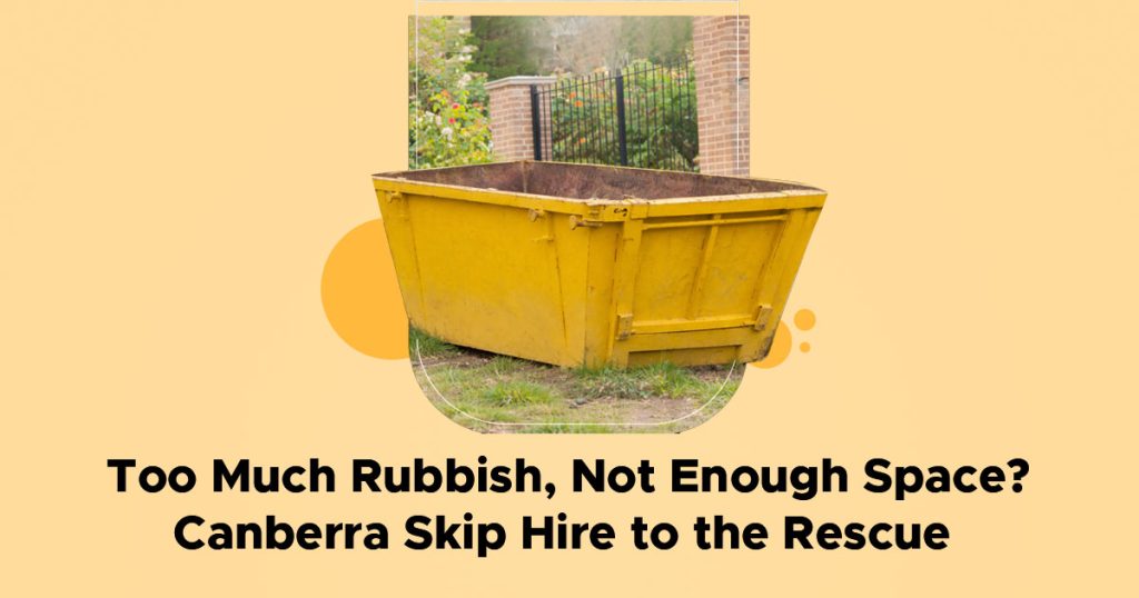 Professional skip bin on-site, representing efficient Canberra skip hire for home renovations and construction waste.